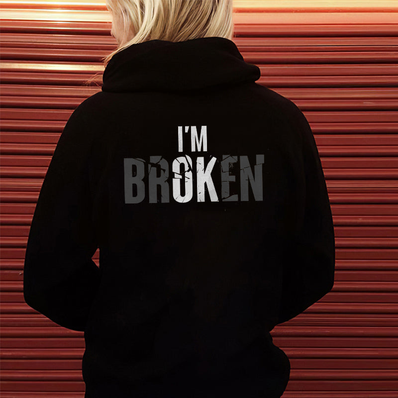 I'M Broken Slogan Print Hoodie - chicyea