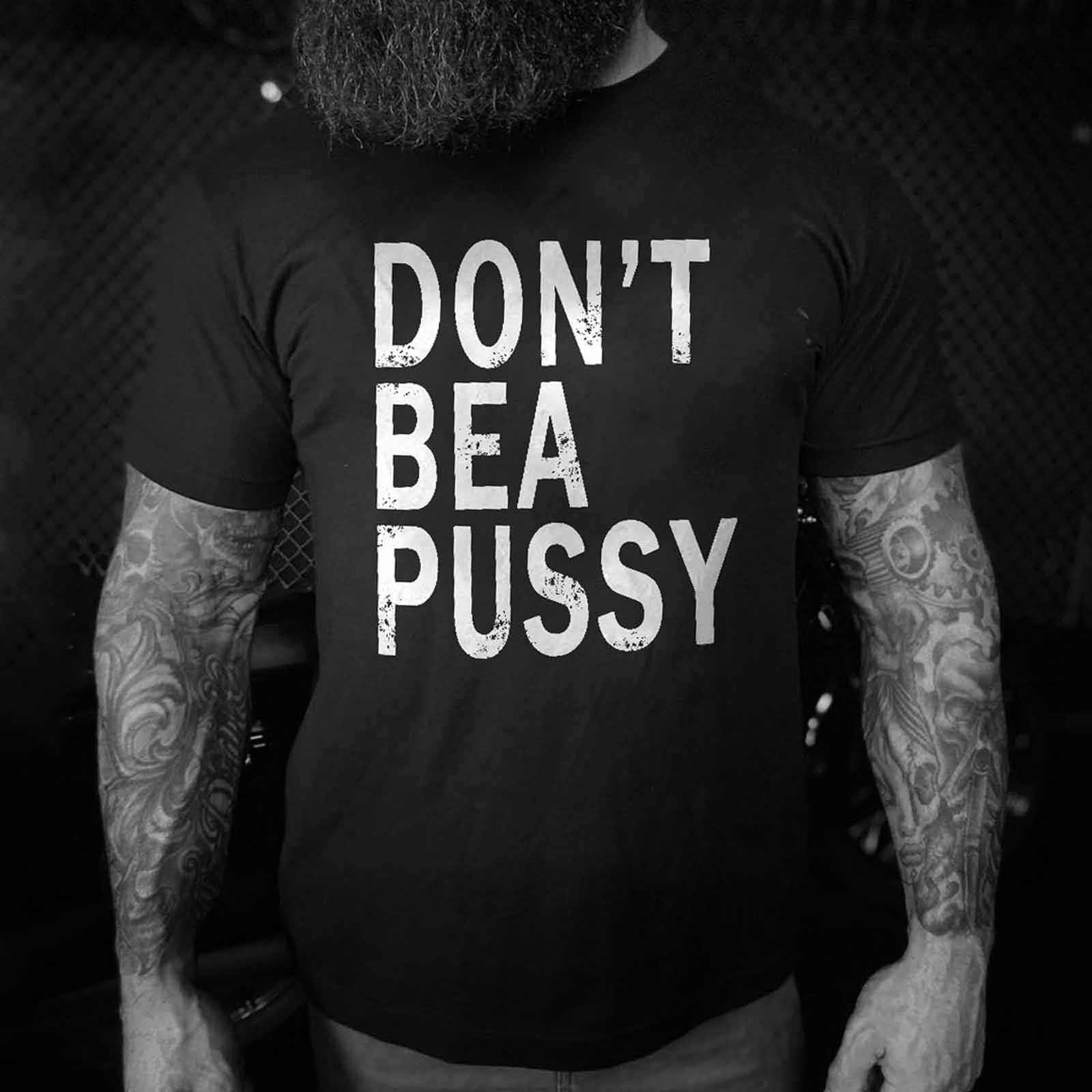 Livereid Don'T Be A Pussy Letter T-Shirt - chicyea