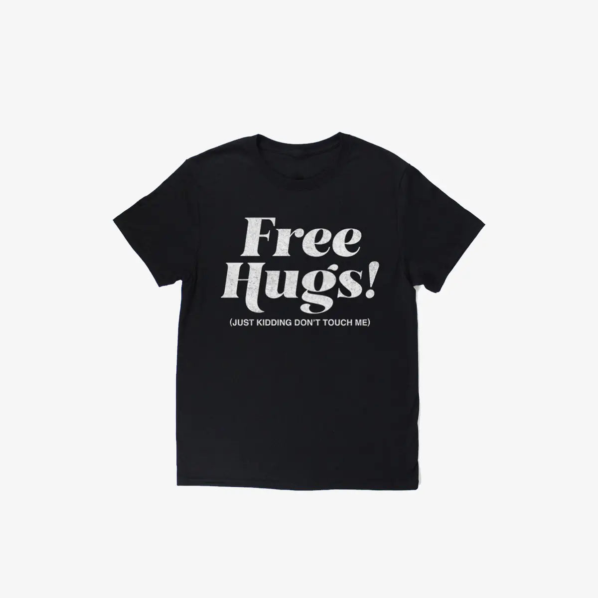 Livereid Free Hugs (Just Kidding Don'T Touch Me) Letter T-Shirt
