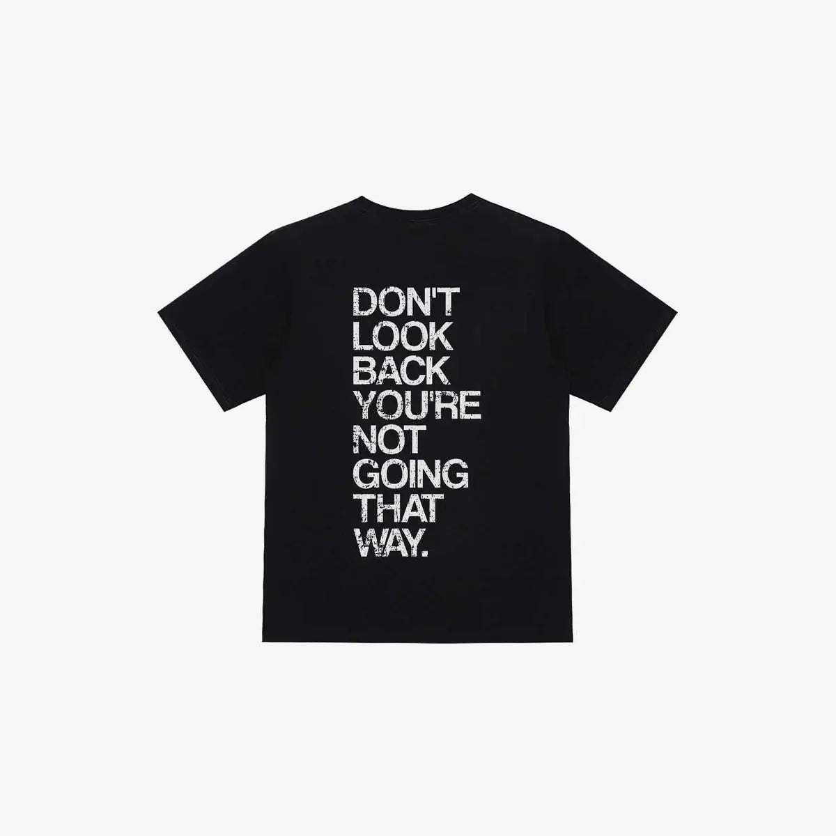 Livereid Don'T Look Back You'Re Not Going That Way Letter T-Shirt