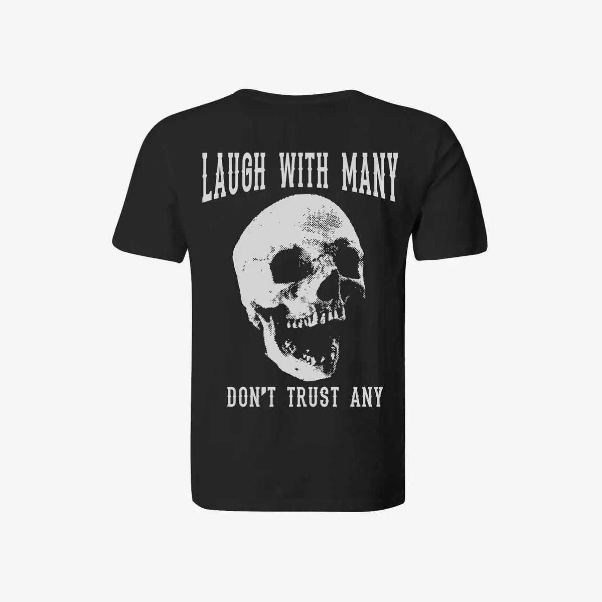 Livereid Laugh With Many Don'T Trust Any Letter T-Shirt