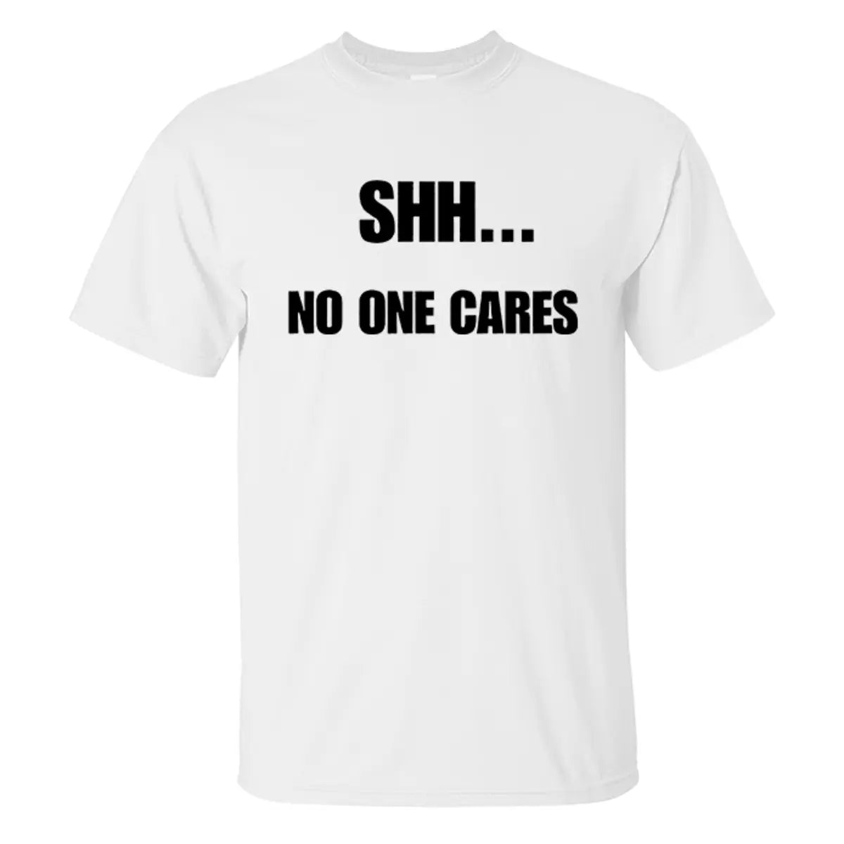 Livereid Shh No One Cares Letter T-Shirt