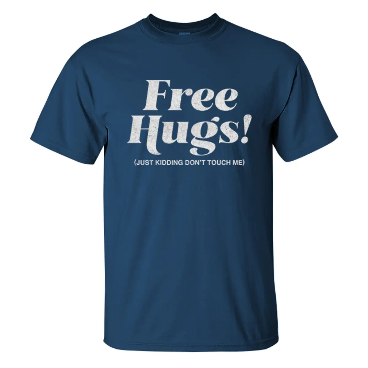 Livereid Free Hugs (Just Kidding Don'T Touch Me) Letter T-Shirt