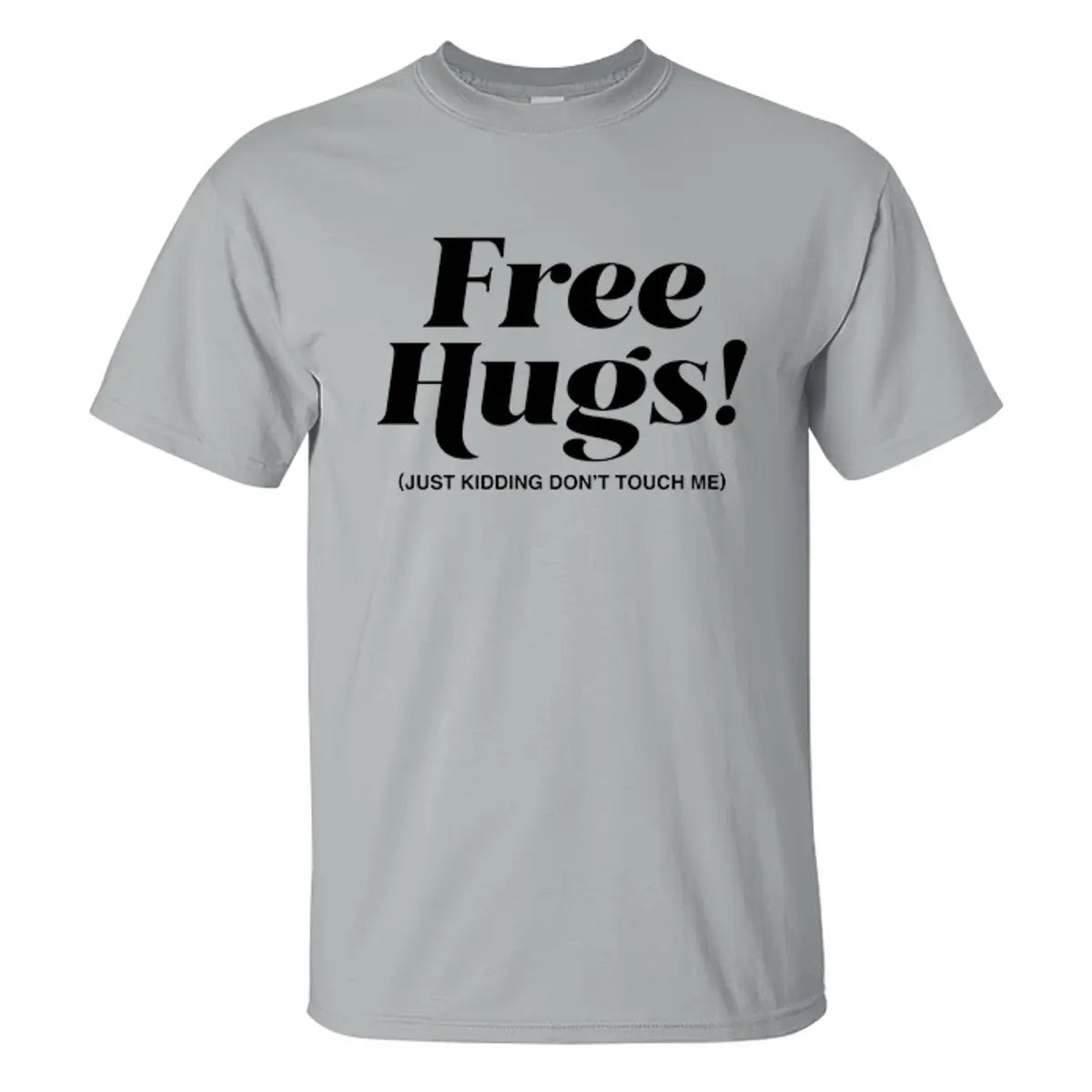 Livereid Free Hugs (Just Kidding Don'T Touch Me) Letter T-Shirt