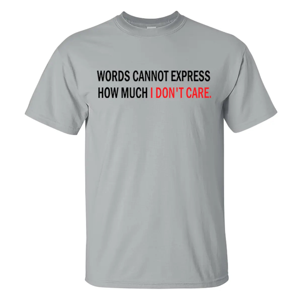 Livereid How Much I Don'T Care Letter T-Shirt