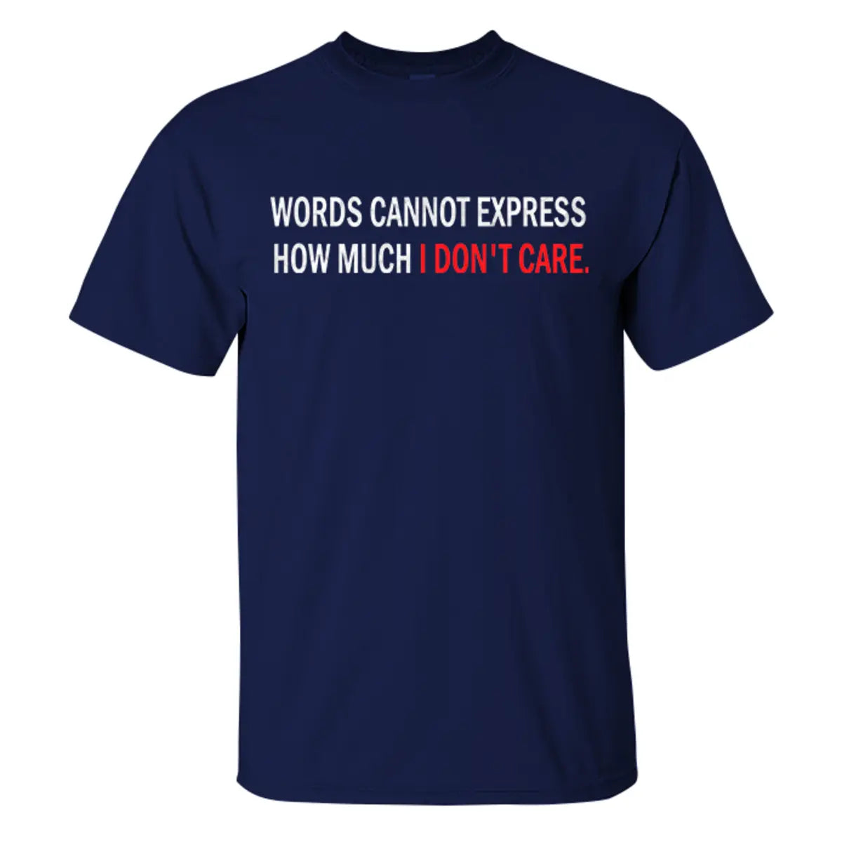Livereid How Much I Don'T Care Letter T-Shirt