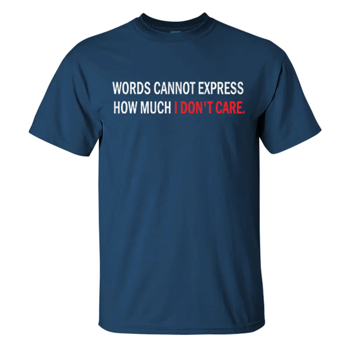 Livereid How Much I Don'T Care Letter T-Shirt