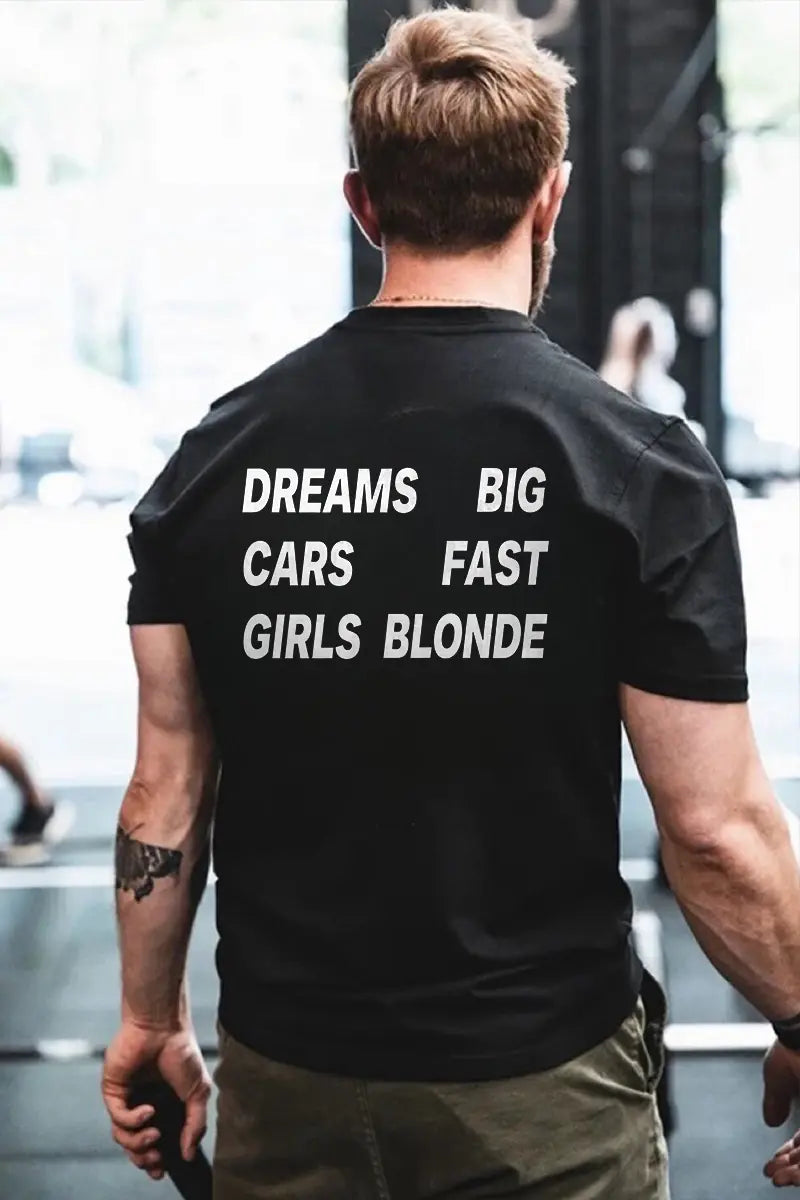 Dreams Big Cars Fast Girls Blonde Printed Men's T-shirt