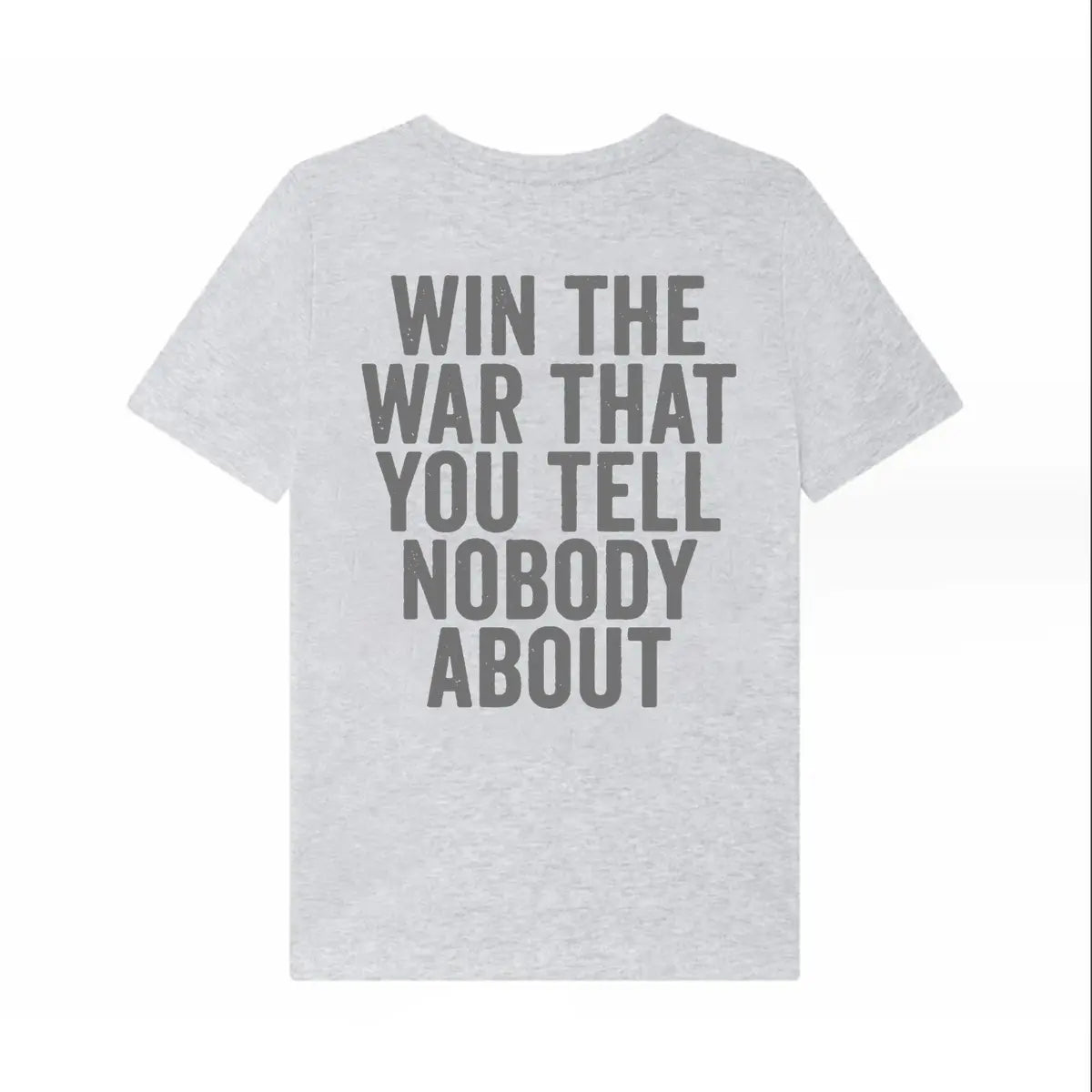 Win The War That You Tell Nobody About Printed Women's T-shirt