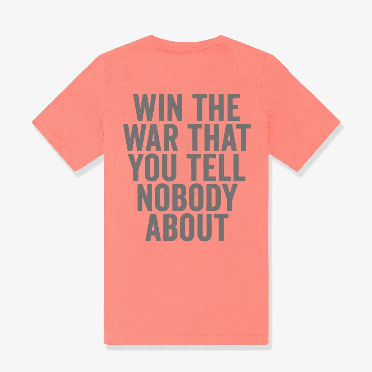 Win The War That You Tell Nobody About Printed Women's T-shirt