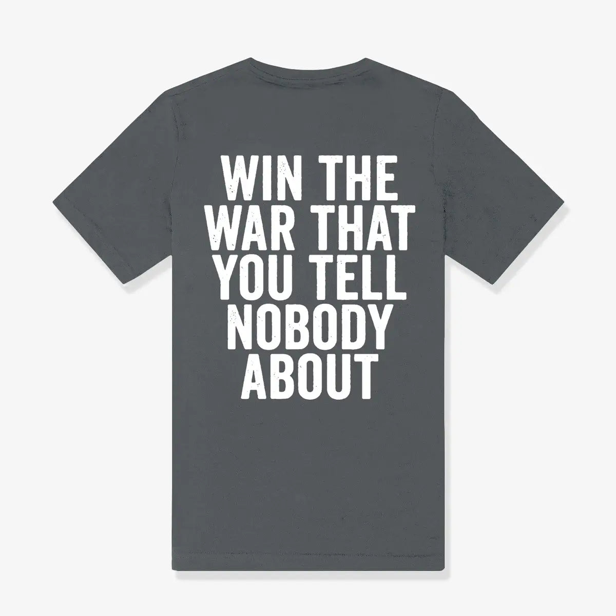 Win The War That You Tell Nobody About Printed Women's T-shirt