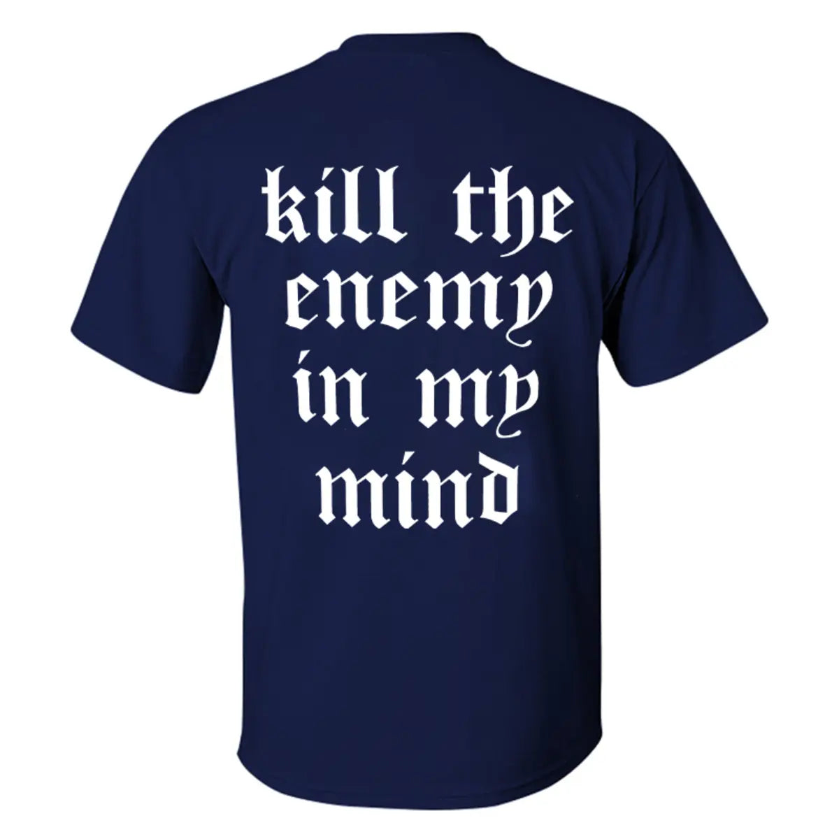 Kill the enemy in the mind  Print Men's T-shirt