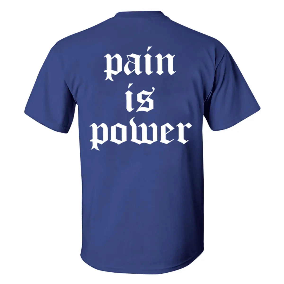 Pain is power Print Men's T-shirt