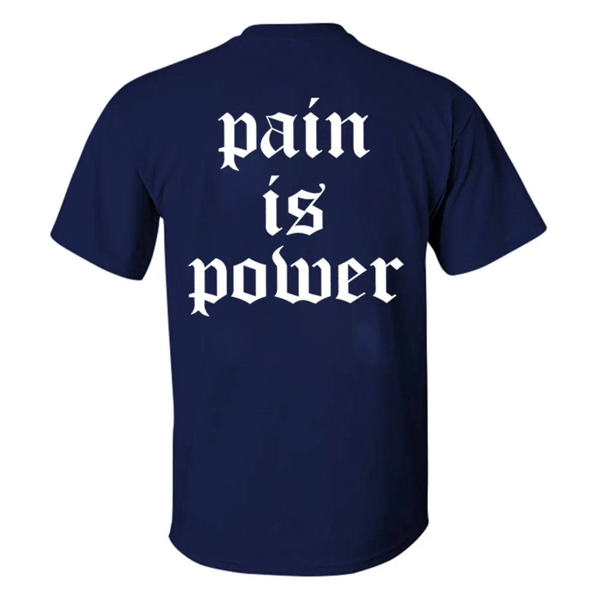 Pain is power Print Men's T-shirt