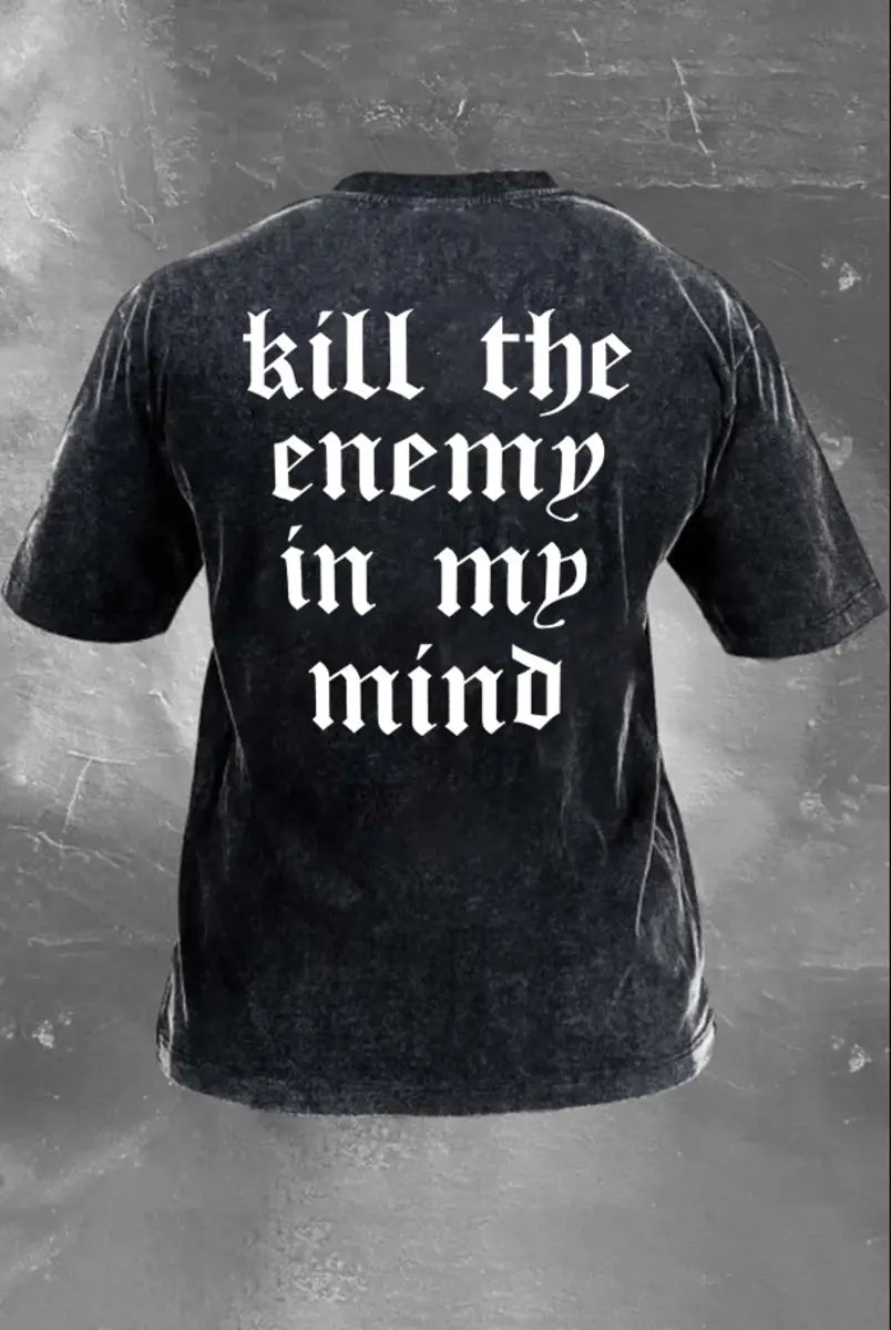 Kill The Enemy In My Mind Printed Washed T-Shirt