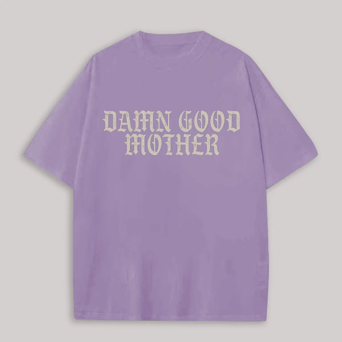 Damn Good Mother Printed Oversized Unisex T-shirts