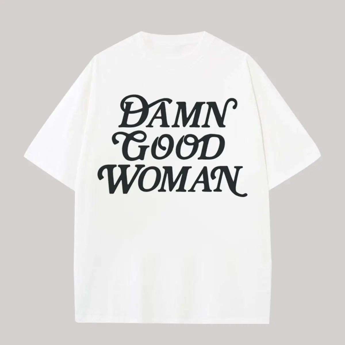 Damn Good Woman Printed Oversized Unisex T-shirts