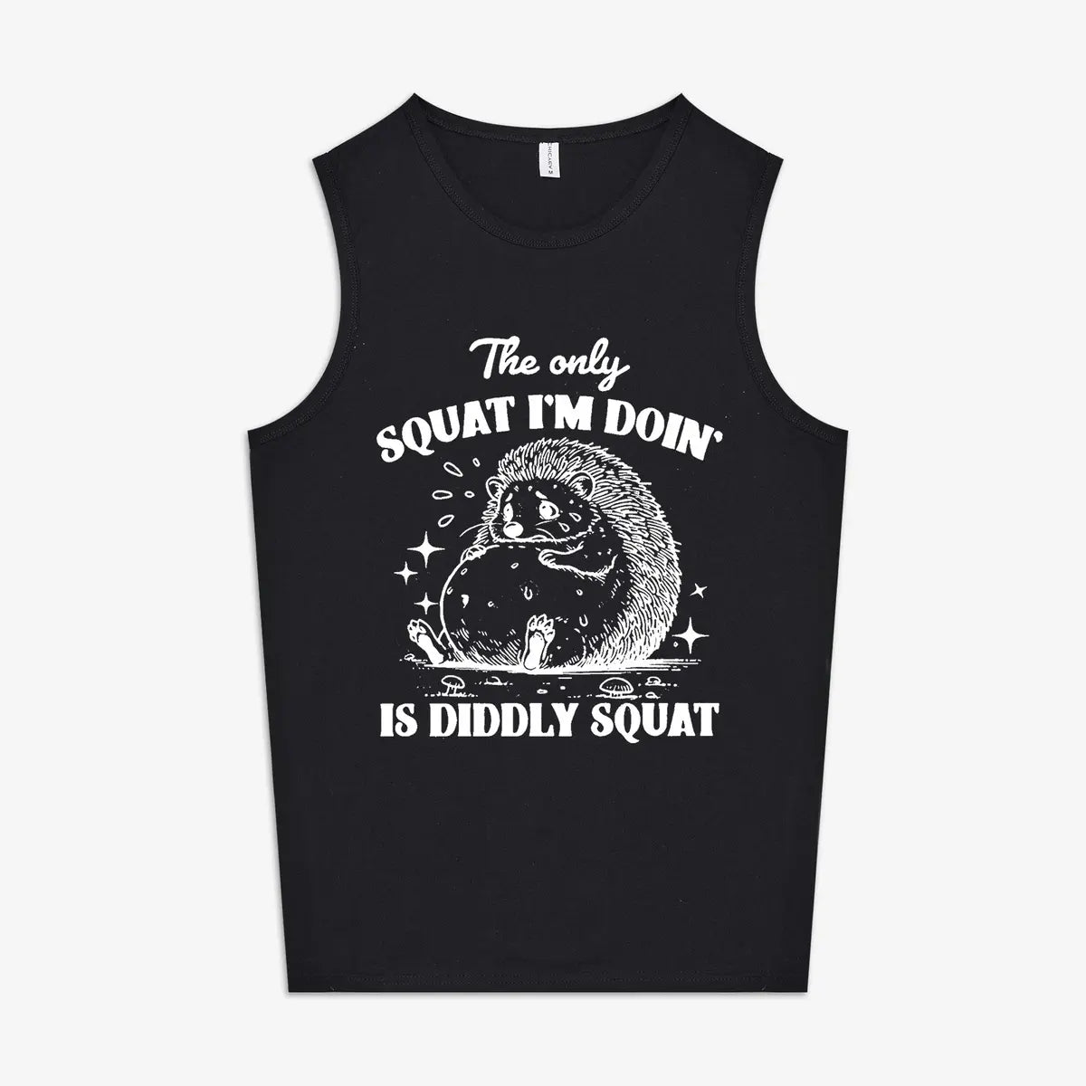 The Only Squat I'm Doin' Is Diddly Squat Printed Women's Vest