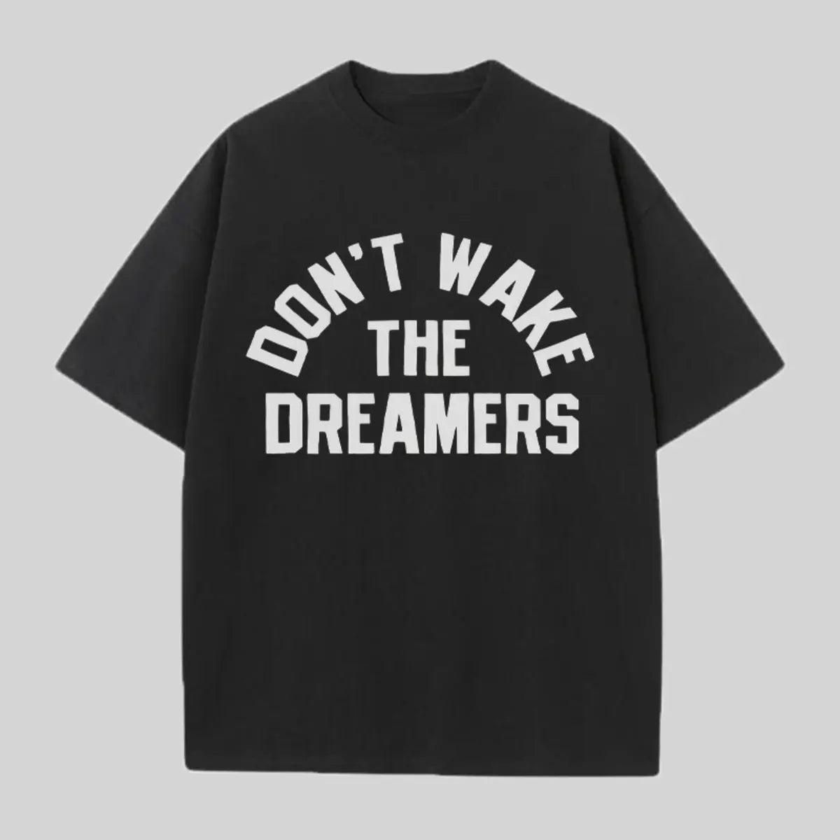 Don't Wake The Dreamers Printed Oversized Unisex T-shirts