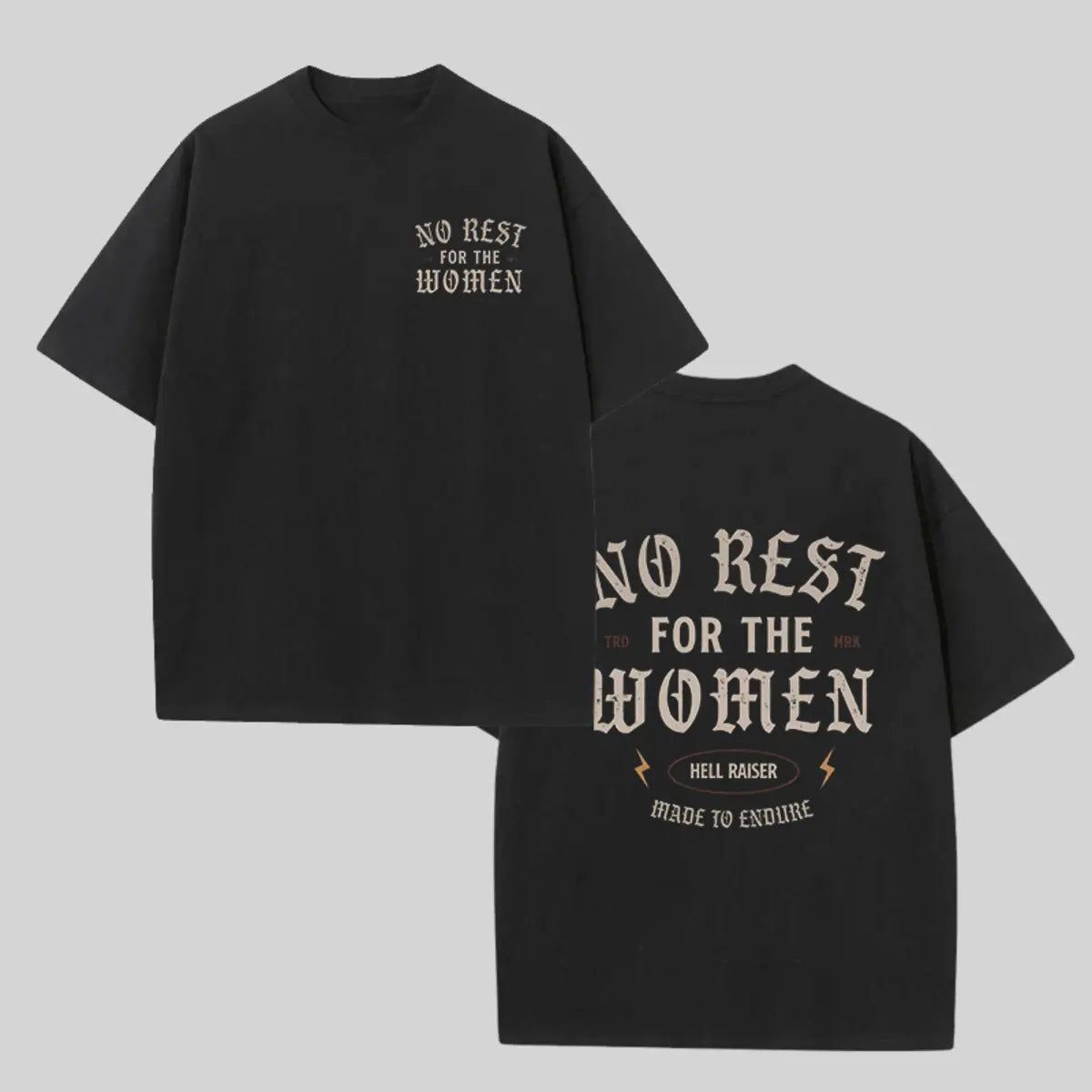No Rest For The Women Printed Oversized Unisex T-shirts