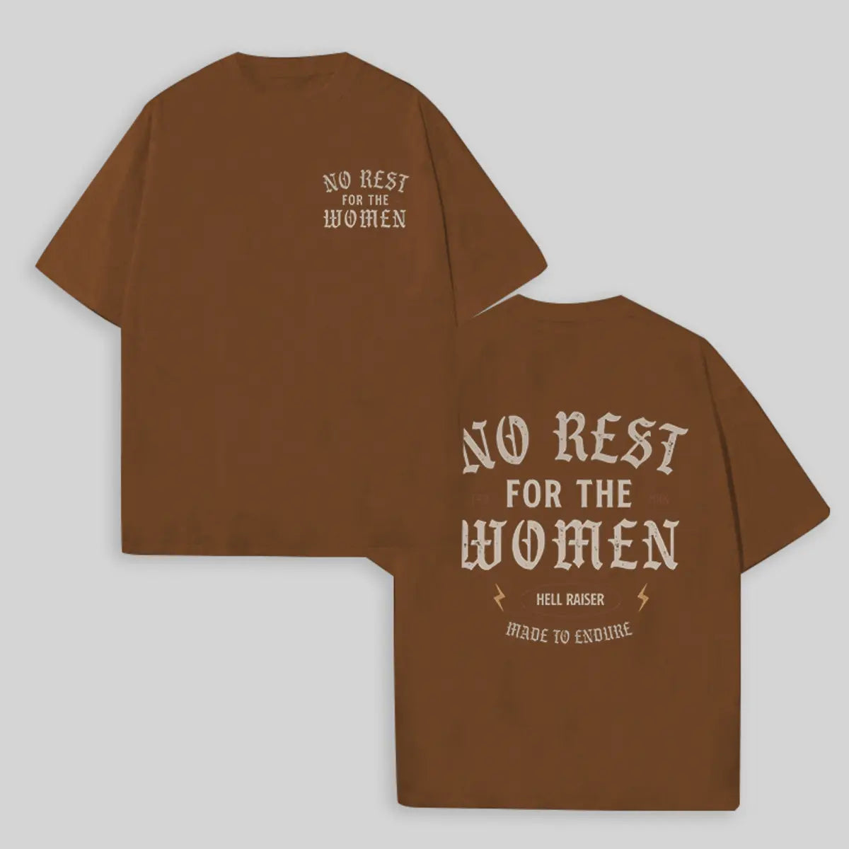 No Rest For The Women Printed Oversized Unisex T-shirts