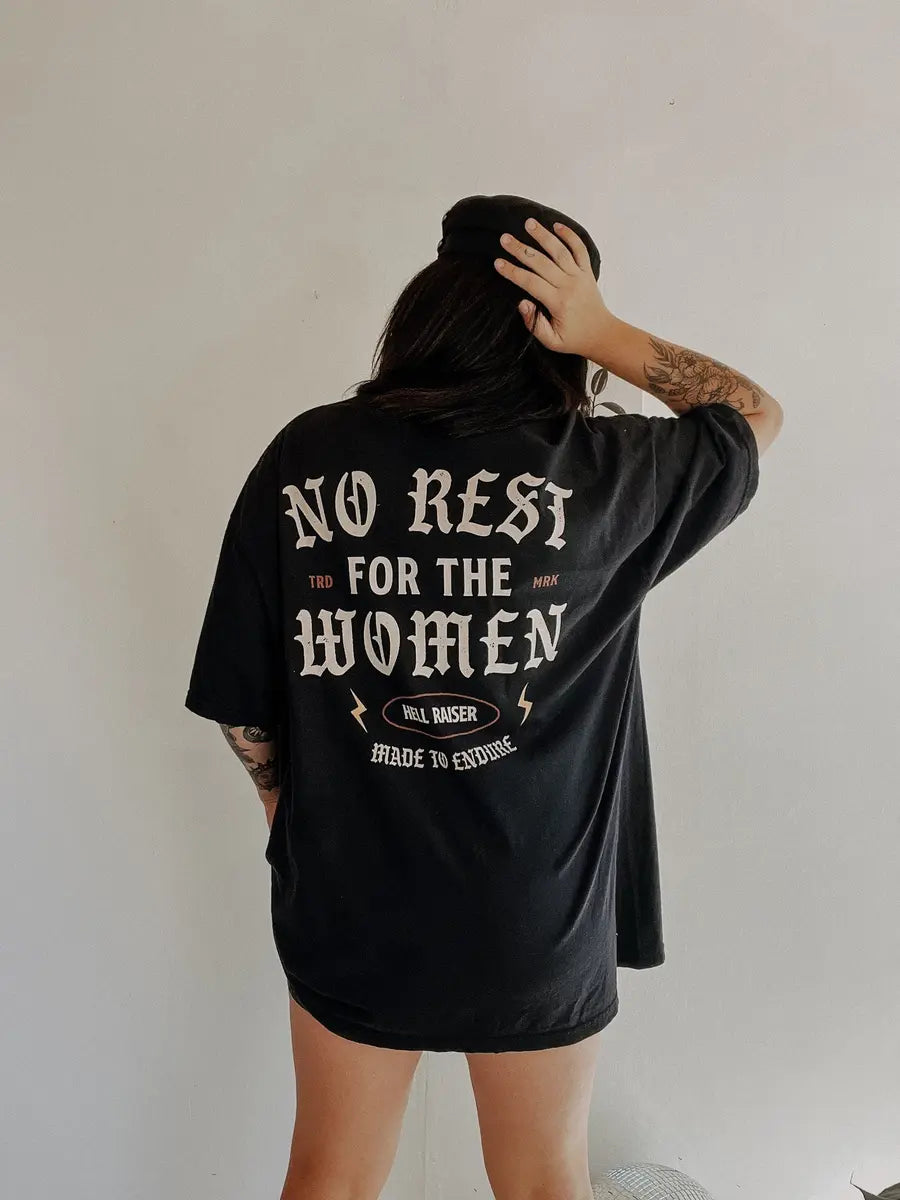No Rest For The Women Printed Oversized Unisex T-shirts