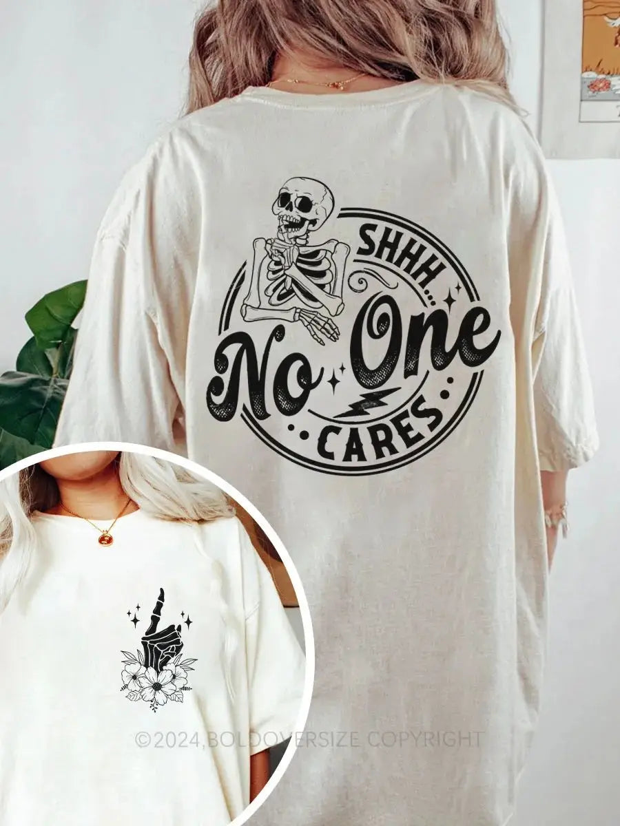 Vintage Shhh... No One Cares Printed Oversized Unisex T-shirts