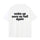 Woke Up Sexy As Hell Again Printed Oversized Unisex T-shirts