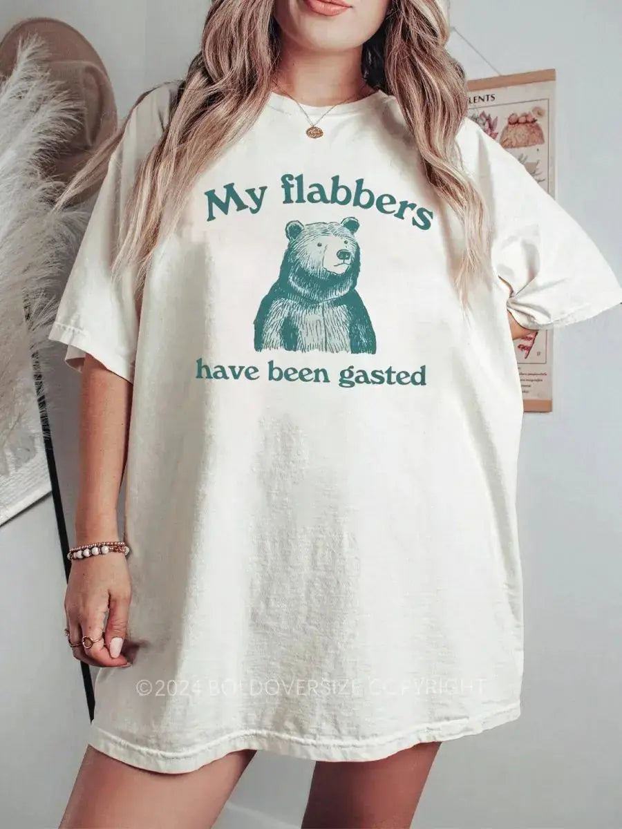 My Flabbers Have Been Gasted Printed Oversized Unisex T-shirts