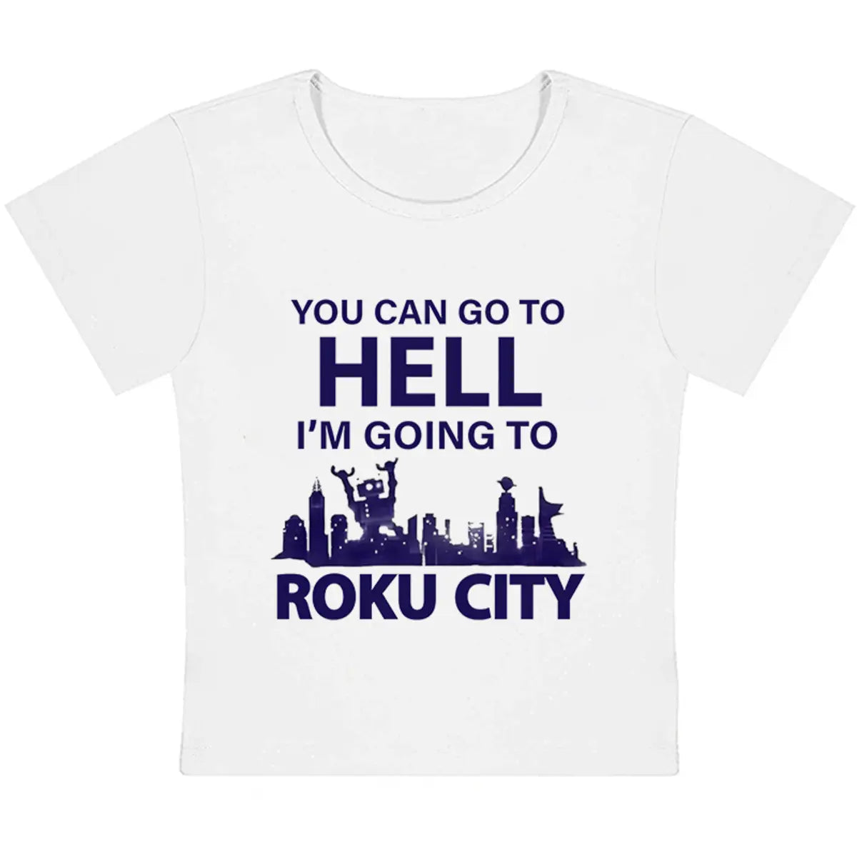 You Can Go To Hell Printed Baby Tee