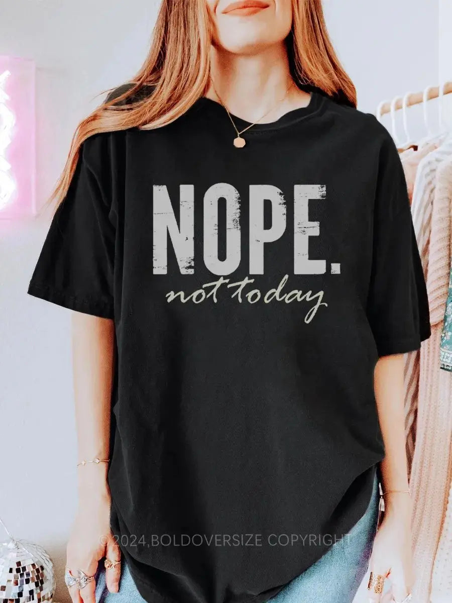 Vintage Nope. Not Today Printed Oversized Unisex T-shirts