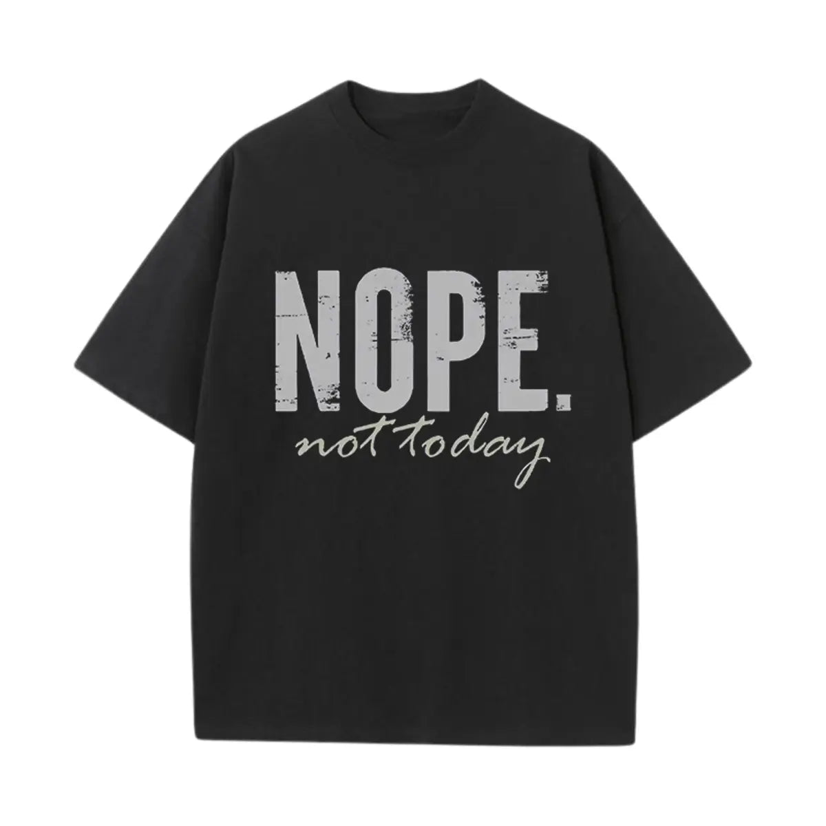 Vintage Nope. Not Today Printed Oversized Unisex T-shirts