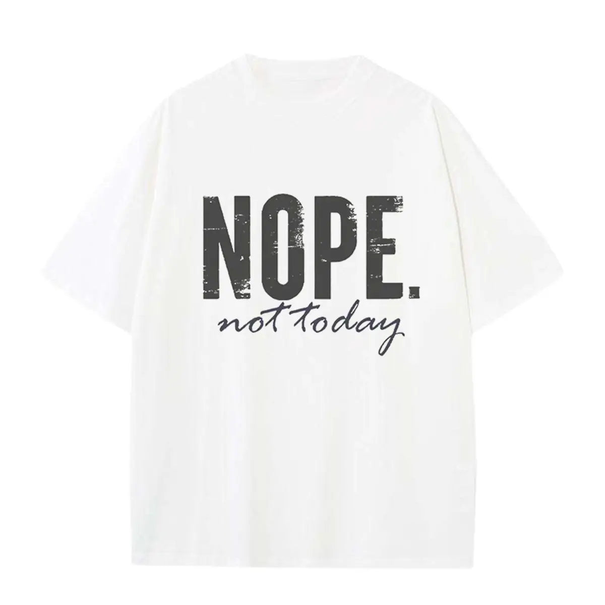Vintage Nope. Not Today Printed Oversized Unisex T-shirts
