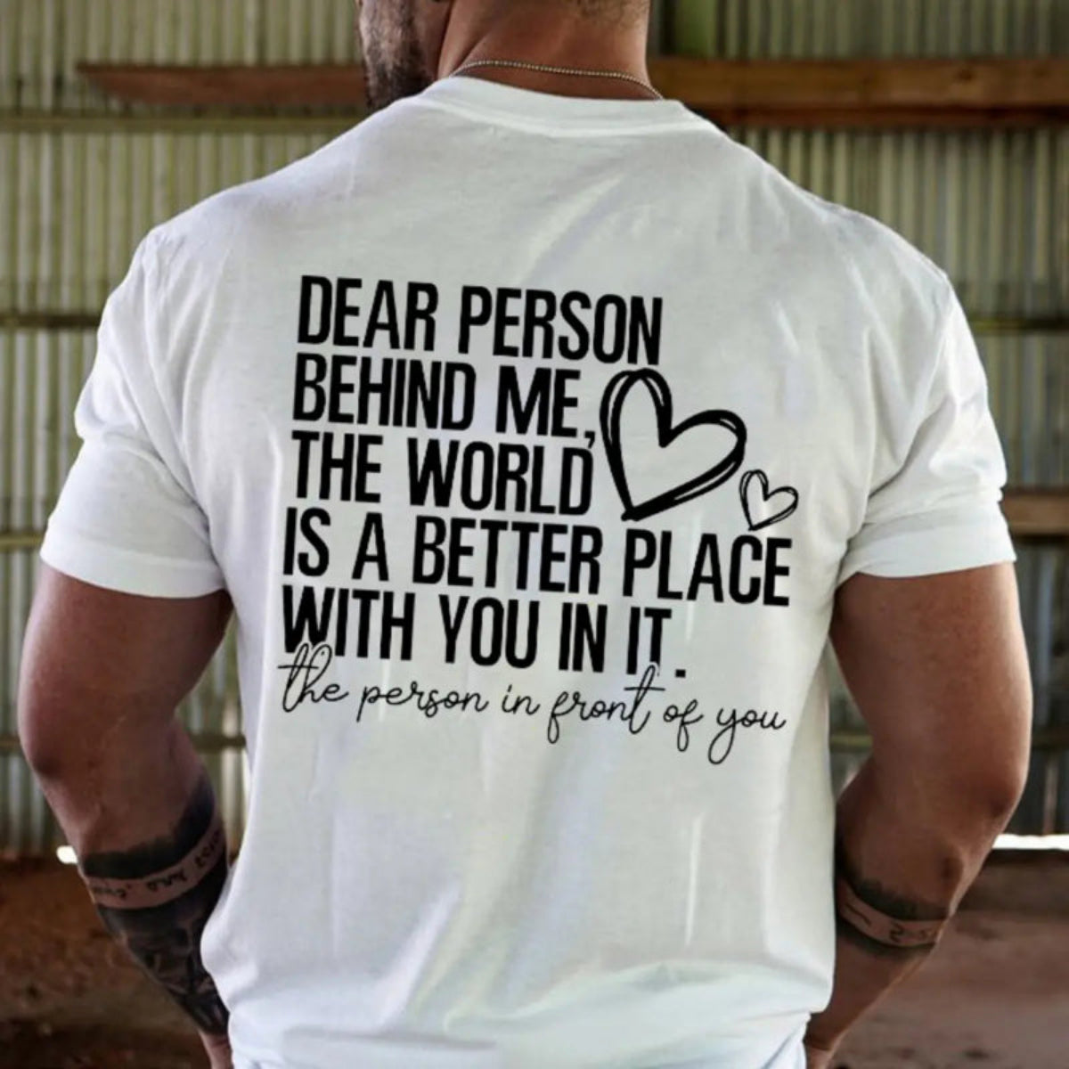 Dear Person Behind Me, The World Is A Better Place With You In It Printed Men's T-shirt