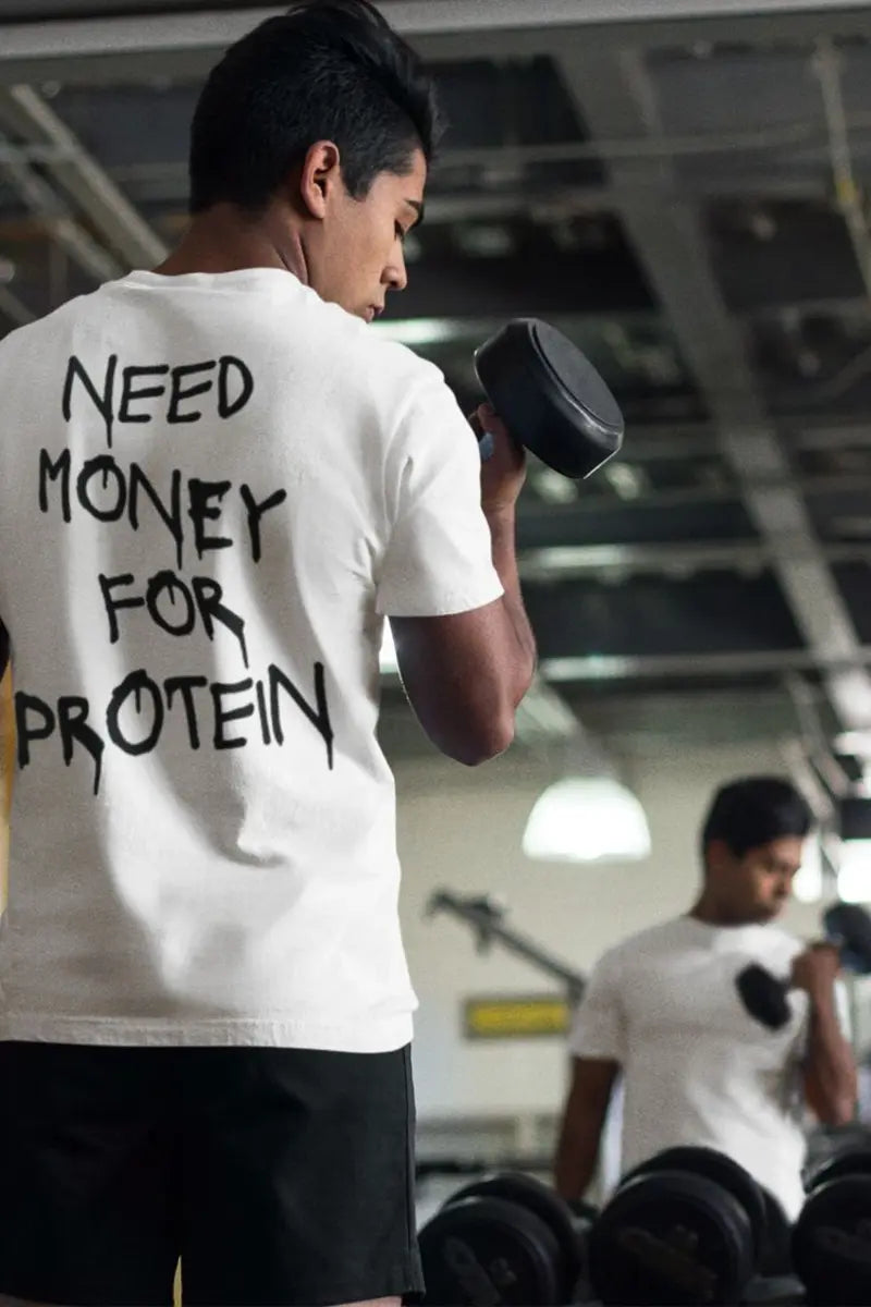 Need Money For Protein Printed Men's T-shirt