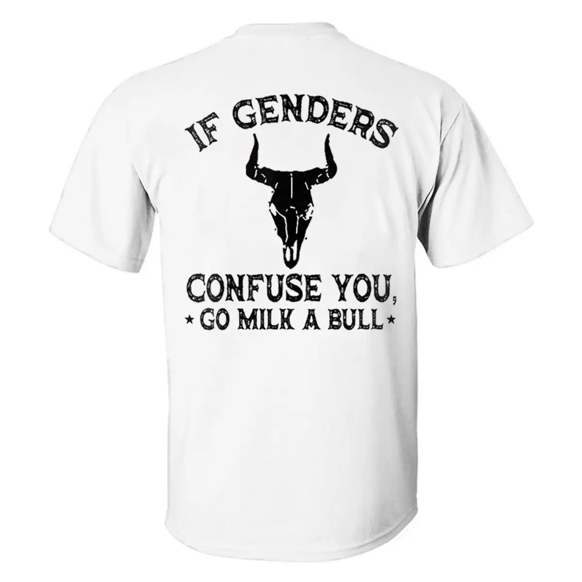 If Genders Confuse You Go Milk A Bull Printed Men's T-Shirt