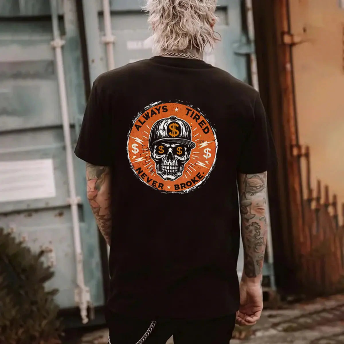 Always Tired Never Broke Printed Unisex Oversized T-shirt