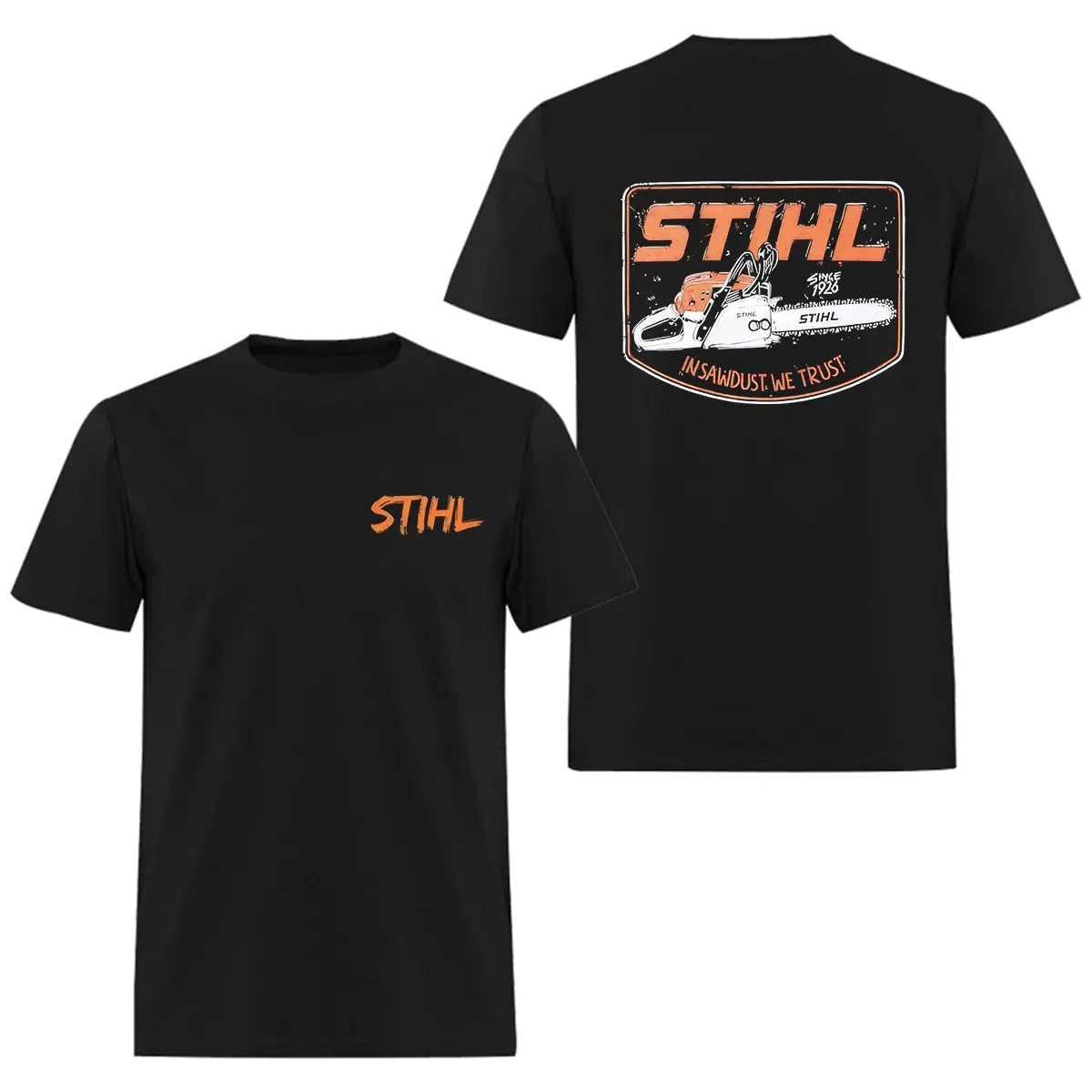 Stihl In Sawdust We Trust Printed Men's T-Shirt   