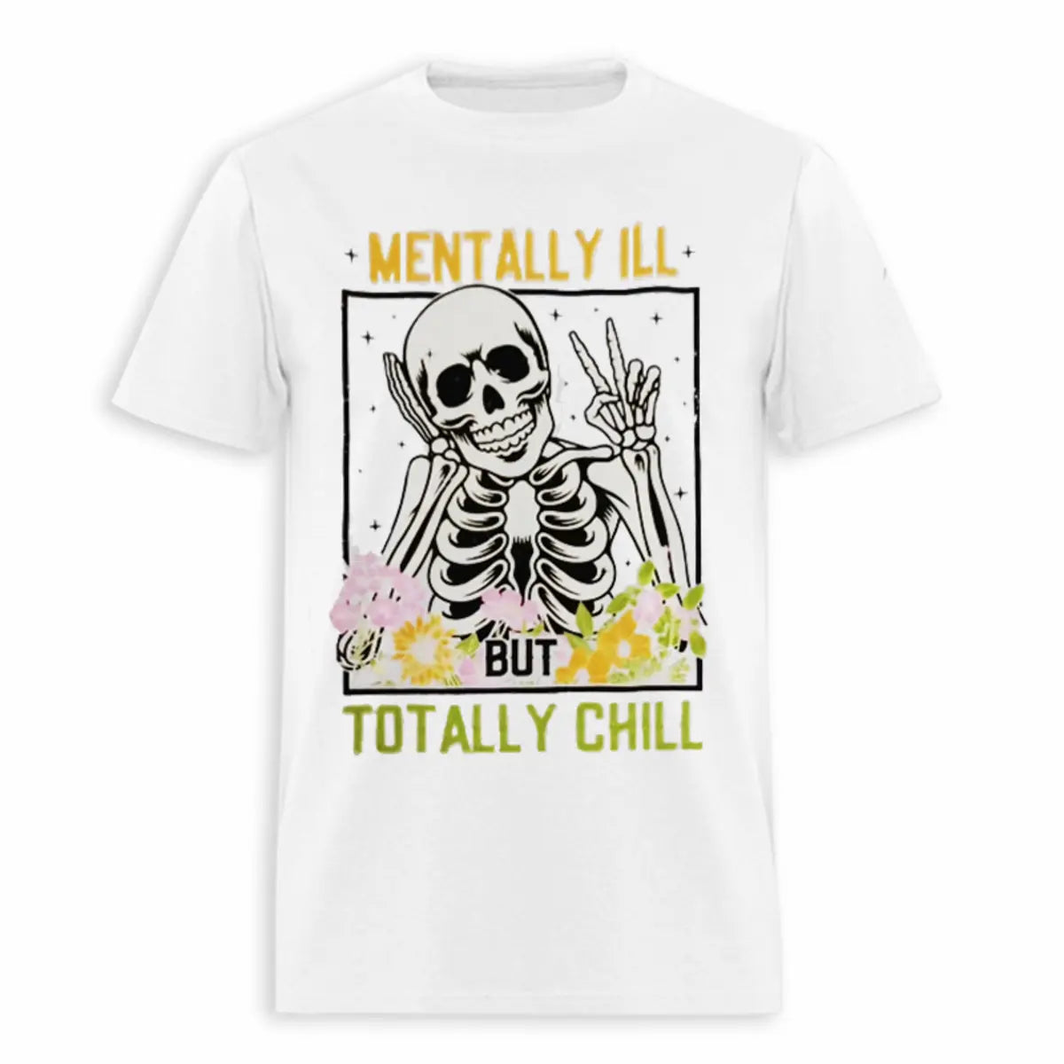 Mentally Ill But Totally Chill Printed Men's T-shirt