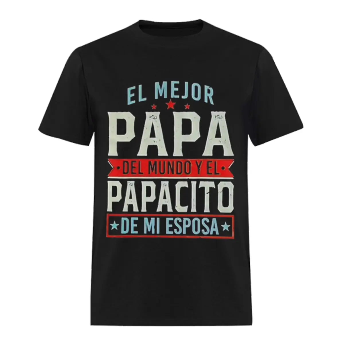 El Mejor Papa Del Mundo Y El Papacito De Mi Espossa Printed Men's T-shirt