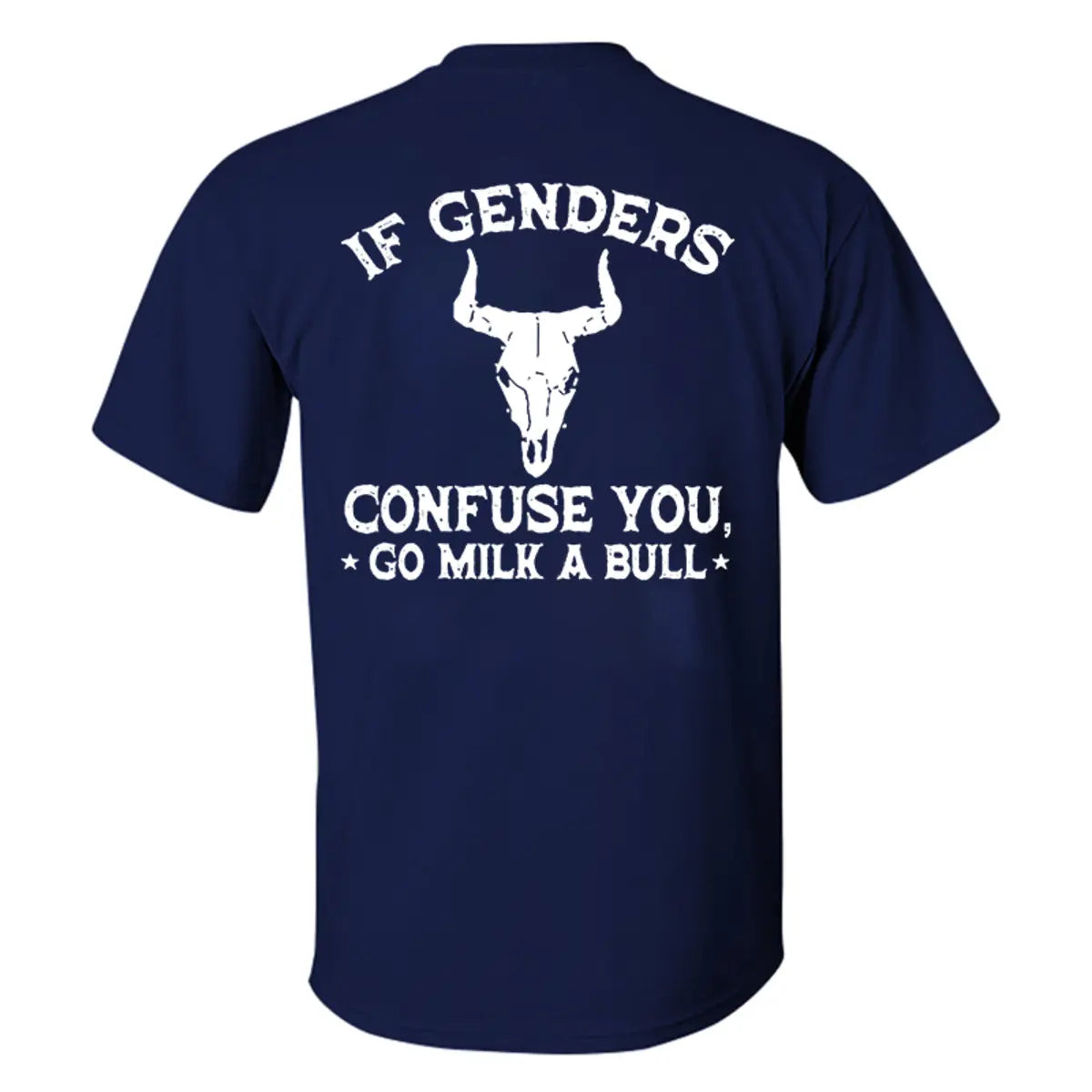 If Genders Confuse You Go Milk A Bull Printed Men's T-Shirt Image - 7