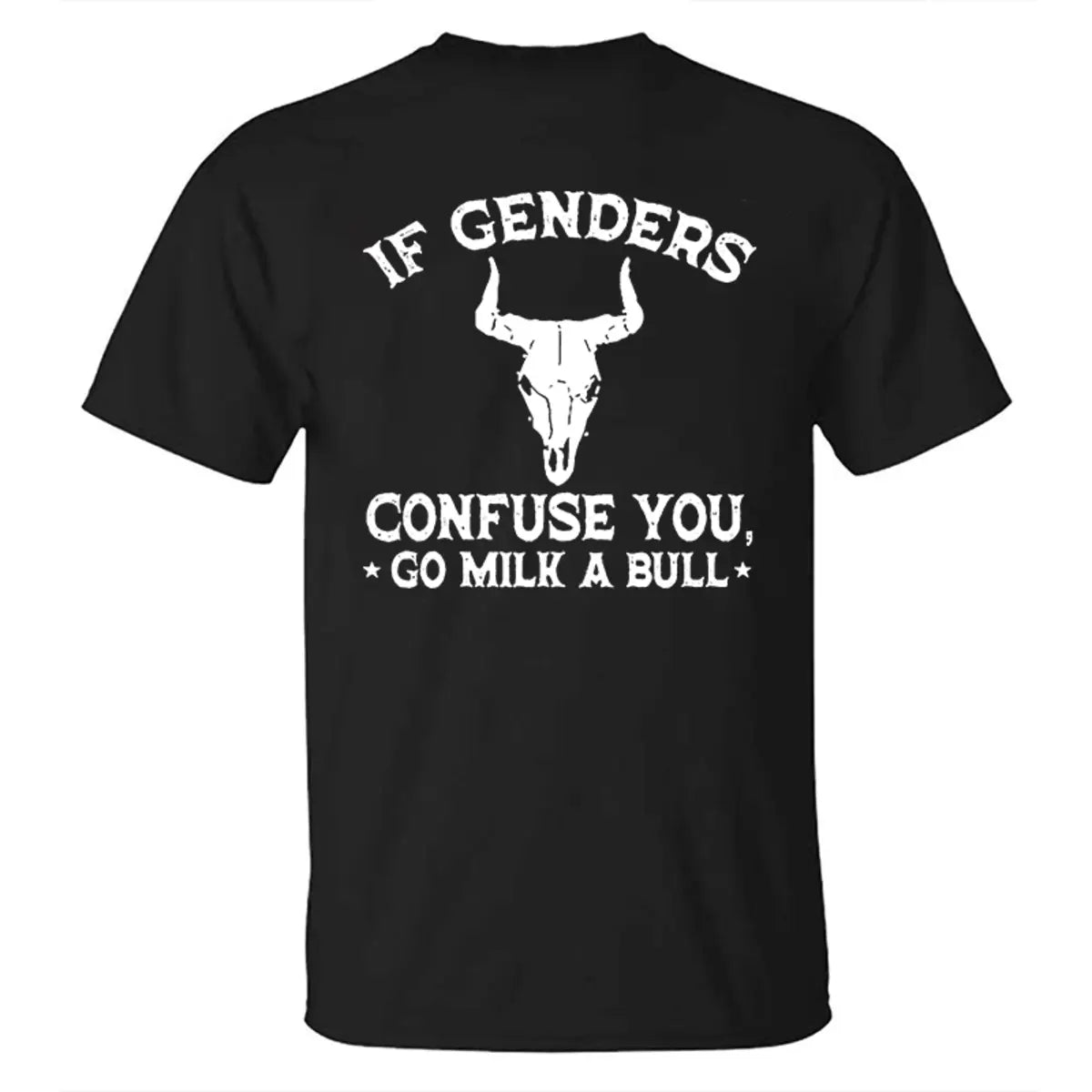 If Genders Confuse You Go Milk A Bull Printed Men's T-Shirt Image - 10