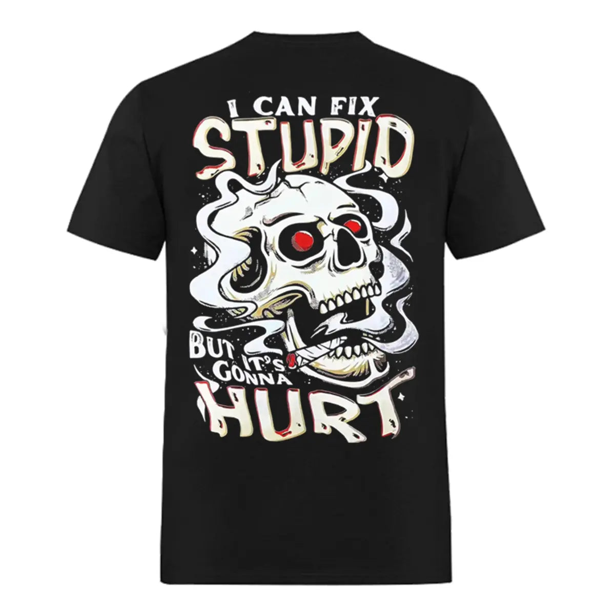 I Can Fix Stupid But It's Gonna Hurt Printed Oversized Unisex T-shirts Image - 1
