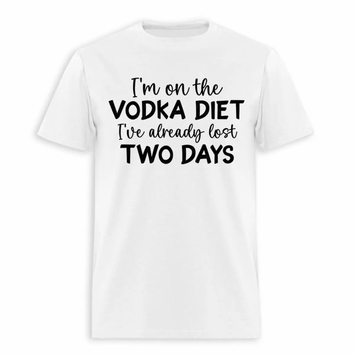I'm On The Vodka Diet I've Already Lost Two Days Printed Oversized Unisex T-shirt