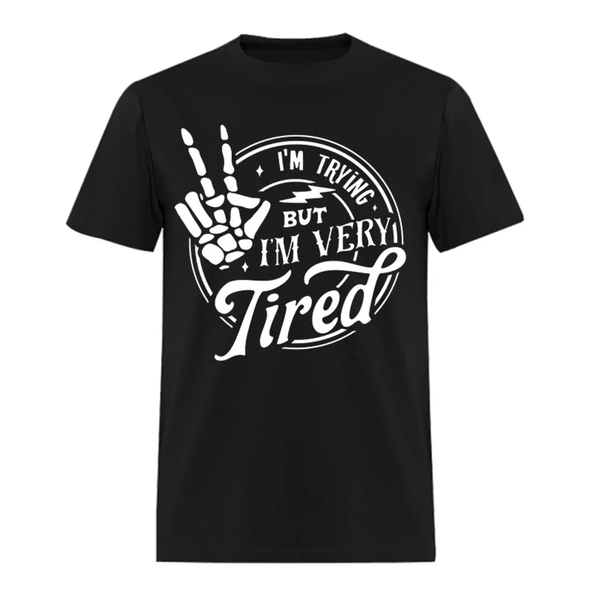I'm Trying But I'm Very Tired Printed Oversized Unisex T-shirts