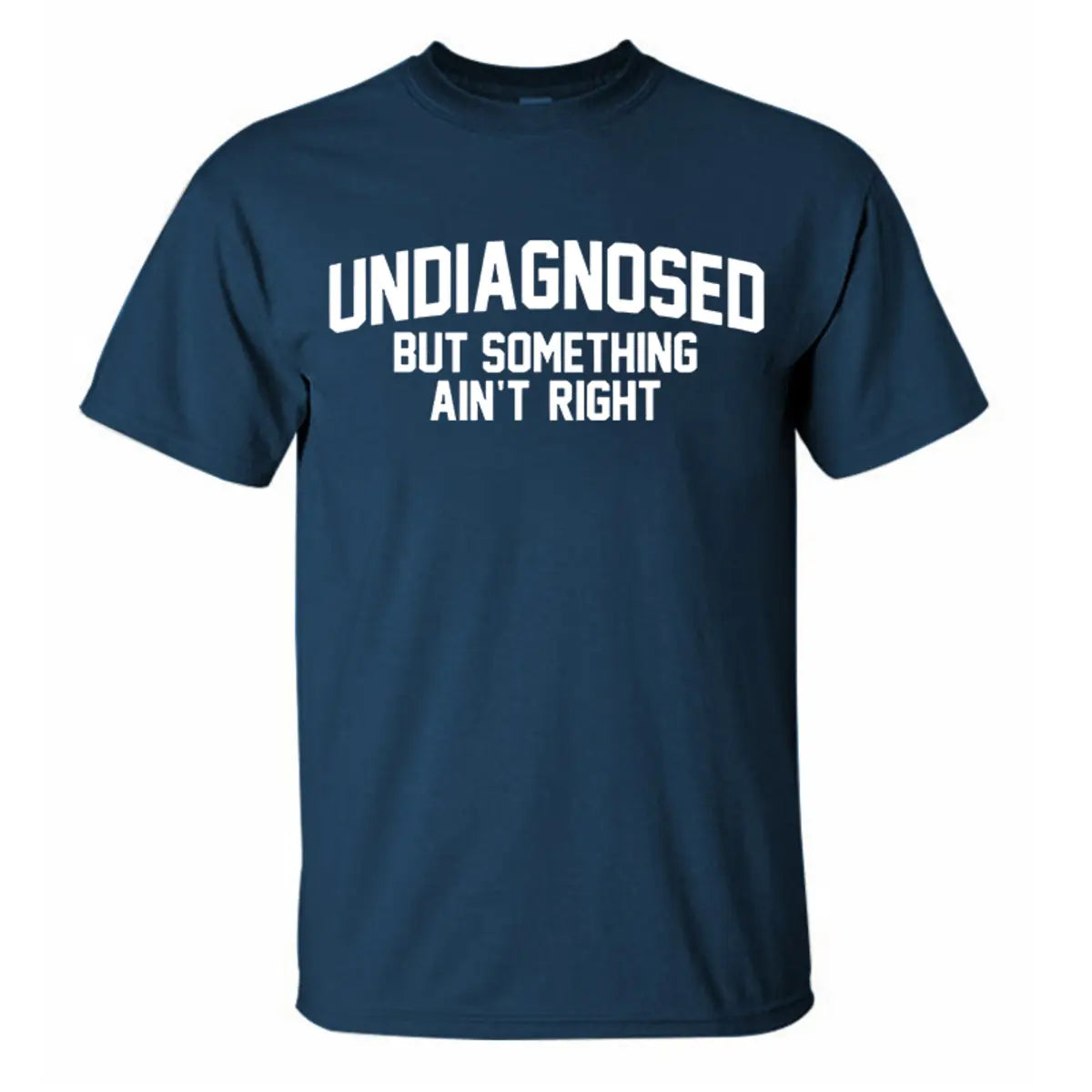 Undiagnosed But Something Ain't Right Printed Men's T-Shirt