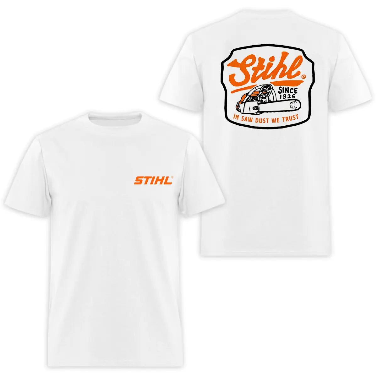 Stihl In Saw Dust We Trust Printed Men's T-Shirt