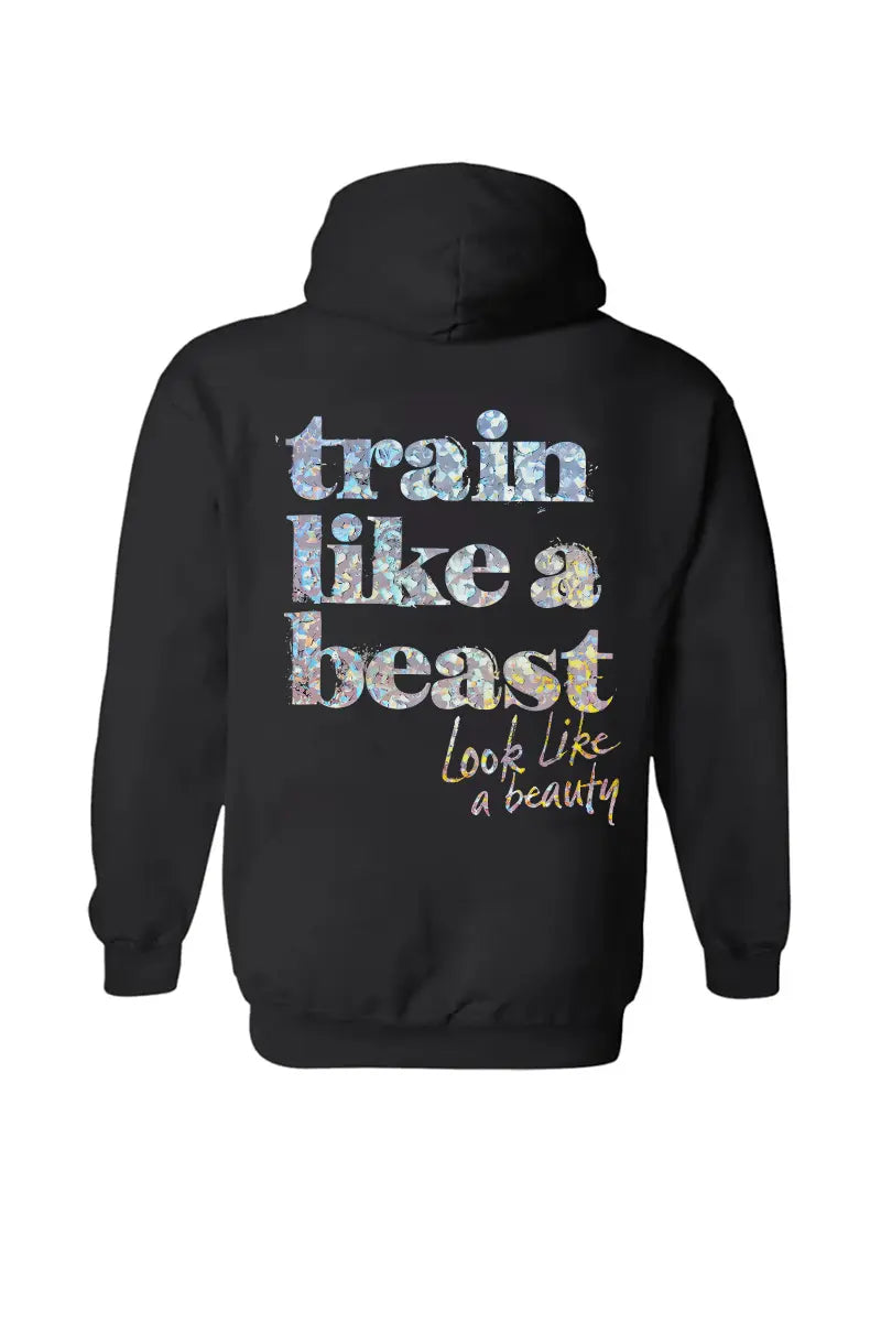 Train Like A Beast Look Like A Beauty Printed Women's Hoodie