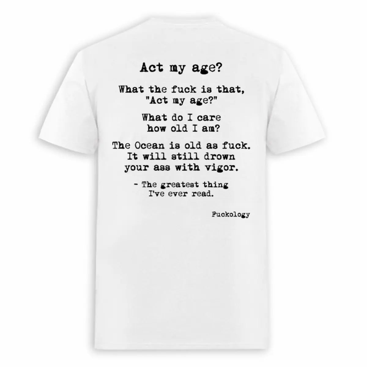 Act My Age? Printed Oversized Unisex T-shirts
