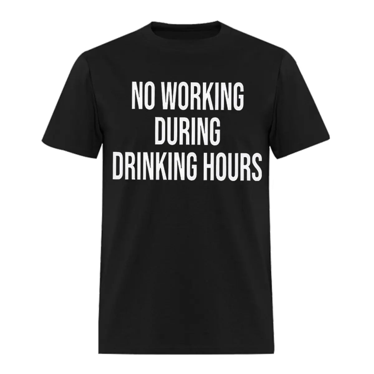 No Working During Drinking Hours Printed Oversized Unisex T-shirts Image - 2